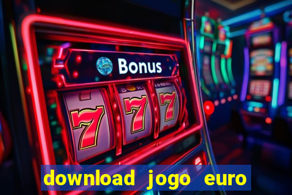 download jogo euro truck simulator 2